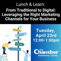 Lunch & Learn: From Traditional to Digital - Leveraging the Right Marketing Channels for Your Business
