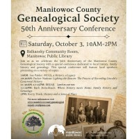 Manitowoc County Genealogical Society 50th Anniversary Conference