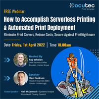 FREE Webinar - How to Accomplish Serverless Printing & Automated Print Deployment