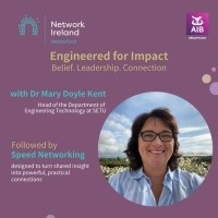 Network Ireland Waterford Event: Engineered for Impact | Belief. Leadership. Connection.
