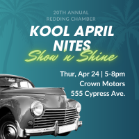 20th Annual Redding Chamber Kool April Nites Show 'n Shine