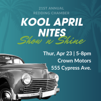 21st Annual Redding Chamber Kool April Nites Show 'n Shine