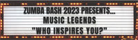 Zumba Bash 2023 - Music Legends "Who Inspires You?"