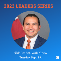 2023 Leaders Series: Wab Kinew, NDP Leader