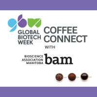 Bioscience Association Manitoba: Global Biotech Week Coffee Connect