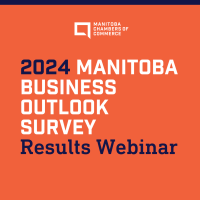 2024 Manitoba Business Outlook Survey Results Webinar