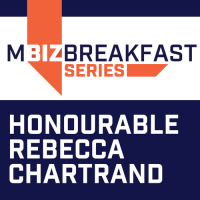 MBiz Breakfast feat. The Honourable Rebecca Chartrand