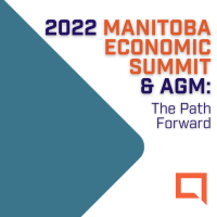 2022 Manitoba Economic Summit & AGM: The Path Forward