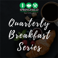 Springfield Chamber of Commerce Quarterly Breakfast Series