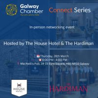 Galway Chamber Connects - in partnership with The House Hotel and The Hardiman Hotel