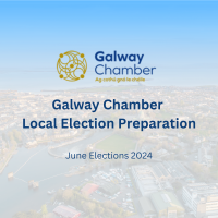 Galway Chamber - Local Election Preparation