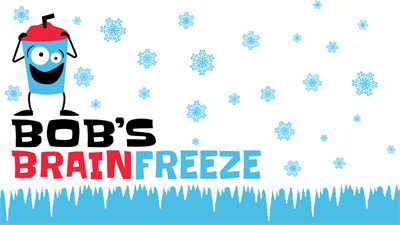 Bob;s Brainfreeze Bob;s Brainfreeze