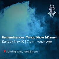 Remembrances: Tango Show + Ballet + Dinner - A Tribute to and at SOhO