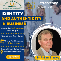 Identity & Authenticity in Business - Breakfast Seminar delivered by Dr Finbarr Bradley, with Líonra Leitir Ceanainn and Letterkenny Chamber