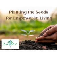 Planting the Seeds of Empowered Living at Elan Brio Spa