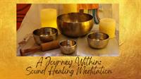A Journey Within: Sound Healing Meditation