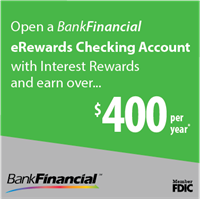 Earn $400 per year with BankFinancial’s eRewards Checking!