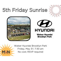 5th Friday Sunrise - Walser Hyundai Brooklyn Park