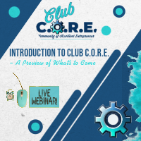 Introduction to Club C.O.R.E. (Community of Resilient Entrepreneurs)