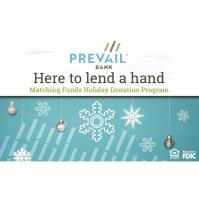 PREVAIL BANK WILL MATCH DONATIONS, UP TO $1,000