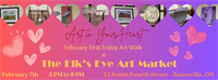 Art in Your Heart - February First Friday at The Elk's Eye Art Market