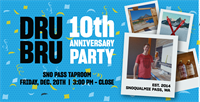 Dru Bru's 10th Anniversary Party!