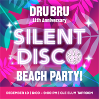 Dru Bru's 11th Anniversary SILENT DISCO!