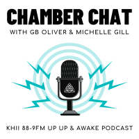 "Chamber Chat" on KHII 88-9FM Up Up & Awake Podcast
