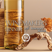 Winemakers' Dinner & Wine Pairing with Rosemary Manor