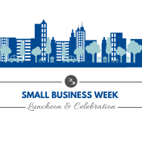 2022 Small Business Week Luncheon and Celebration
