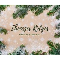 Ebenezer Ridges Holiday Market