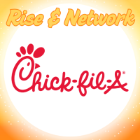 Rise & Network: Chick-fil-A