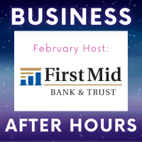 February Business After Hours: Fist Mid Bank & Trust