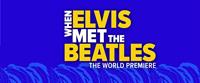 When Elvis Met The Beatles