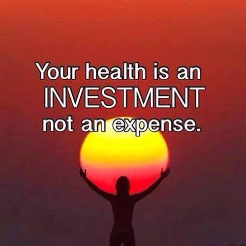Your Heath Is An Investment......