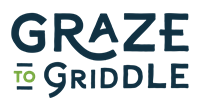 Graze to Griddle Graze to Griddle