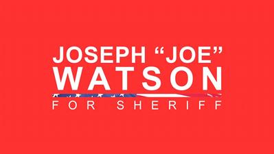 Joe Watson for Sheriff
