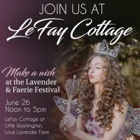 LeFay Cottage at Little Washington announces its First Annual Lavender & Faerie Festival