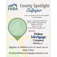 Fredericksburg Area Builders Association – County Spotlight: Culpeper Sponsored by Fulton Mortgage