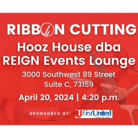 Grand Opening & Ribbon Cutting for Hooz House dba REIGN Events Lounge