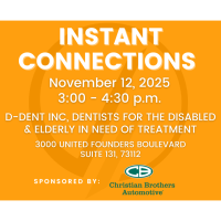 Instant Connections at D-DENT Inc, Dentists for the Disabled & Elderly in Need of Treatment
