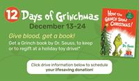 Don't be a Grinch, give Blood! Blood Institute's 12 days of Grinchmas!