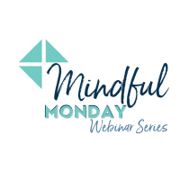 Mindful Monday Webinar