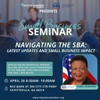 2024 Small Business Seminar- Navigating the SBA: Latest Updates and Small Business Impact