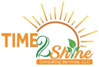 Time 2 S.H.I.N.E. Consulting Services, LLC