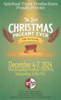 Best Christmas Pageant Ever presented by Spiritual Twist Productions