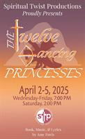 "Twelve Dancing Princesses" presented by Spiritual Twist Productions