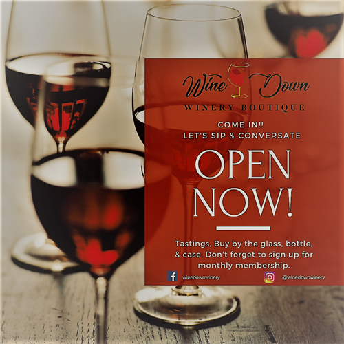Gallery Image Flyer_Wine_Down_Winery_Open_now..png