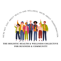 The Holistic Health & Wellness Collective for Business & Community, LLC