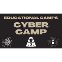 2024 Educational Camps - Cyber Camps